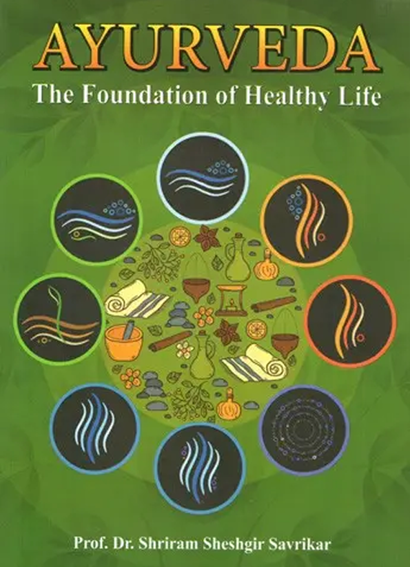 Ayurveda: Foundation of Healthy Life